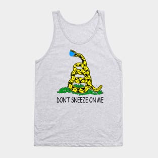 Don't Sneeze On Me Tank Top